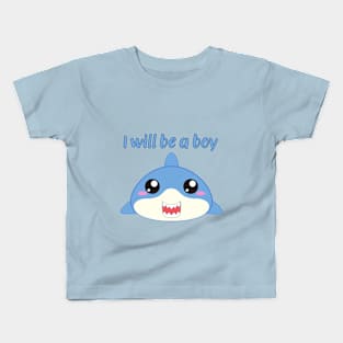 I wil be a boy Kids T-Shirt